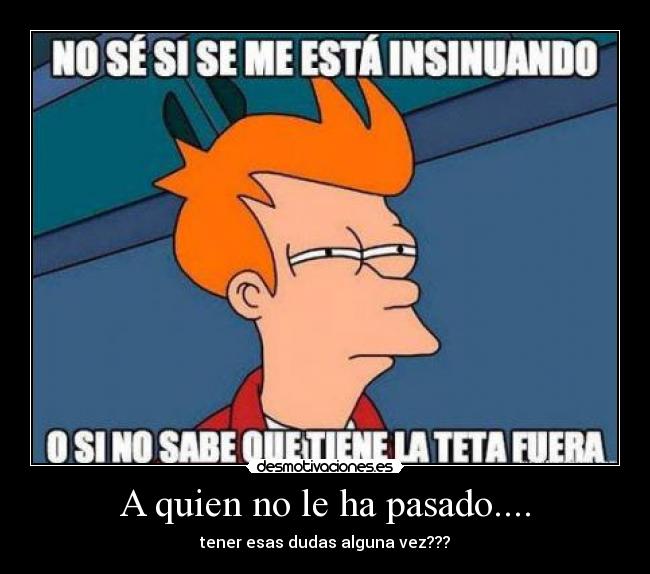 carteles pasado lknvlngf desmotivaciones