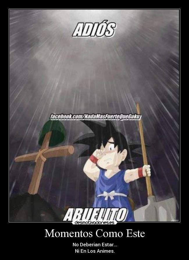 Momentos Como Este - No Deberian Estar...
Ni En Los Animes.