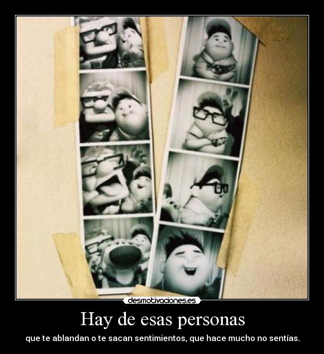 Hay de esas personas -