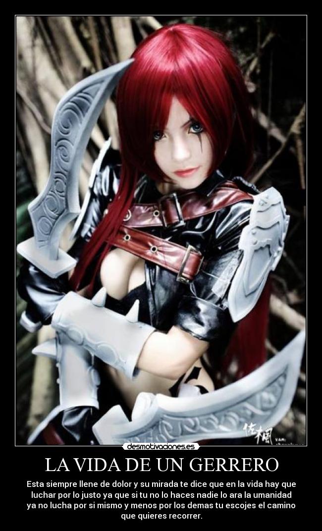 LA VIDA DE UN GERRERO - Esta siempre llene de dolor y su mirada te dice que en la vida hay que
luchar por lo justo ya que si tu no lo haces nadie lo ara la umanidad
ya no lucha por si mismo y menos por los demas tu escojes el camino
que quieres recorrer.