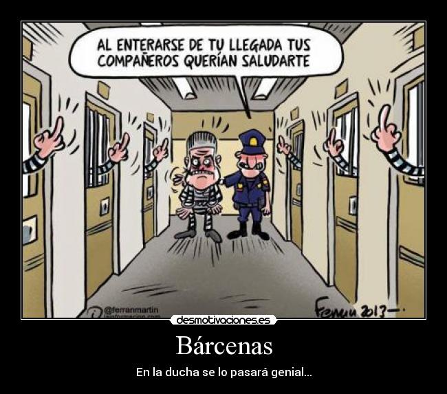 Bárcenas - En la ducha se lo pasará genial...