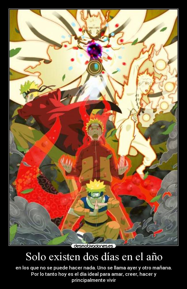 Solo existen dos días en el año - en los que no se puede hacer nada. Uno se llama ayer y otro mañana.
Por lo tanto hoy es el día ideal para amar, creer, hacer y
principalmente vivir