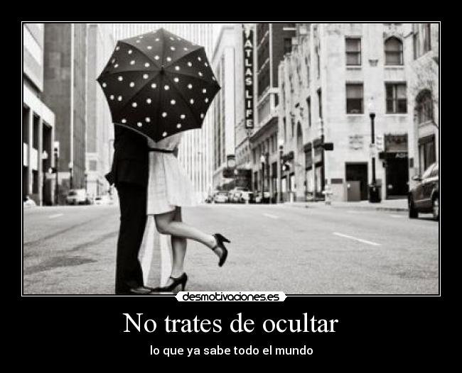 No trates de ocultar - 