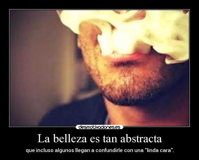 La belleza es tan abstracta -