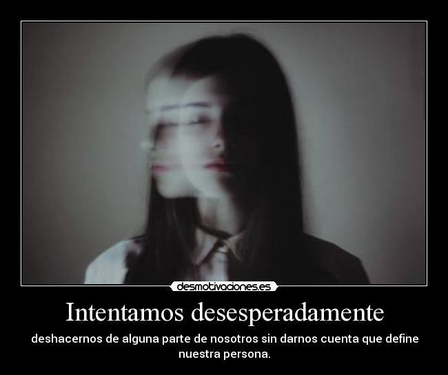 Intentamos desesperadamente - 