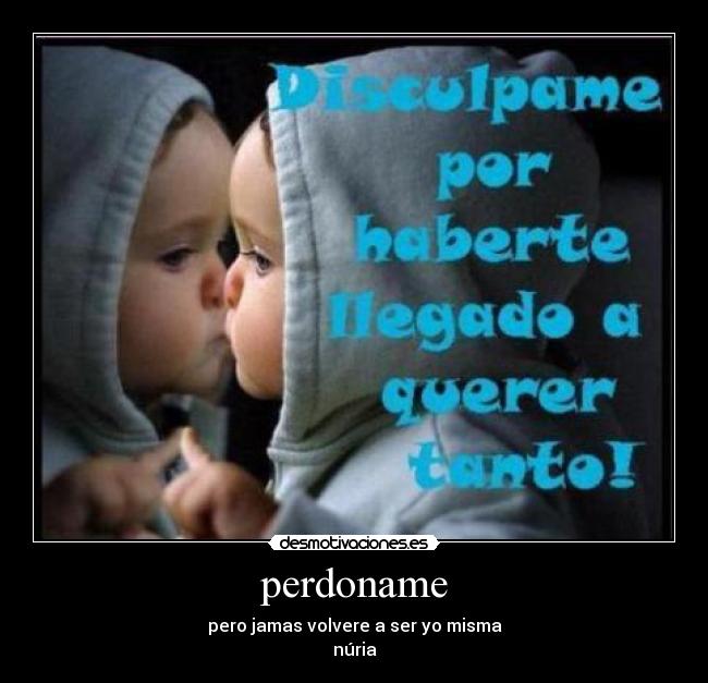 carteles perdoname desmotivaciones