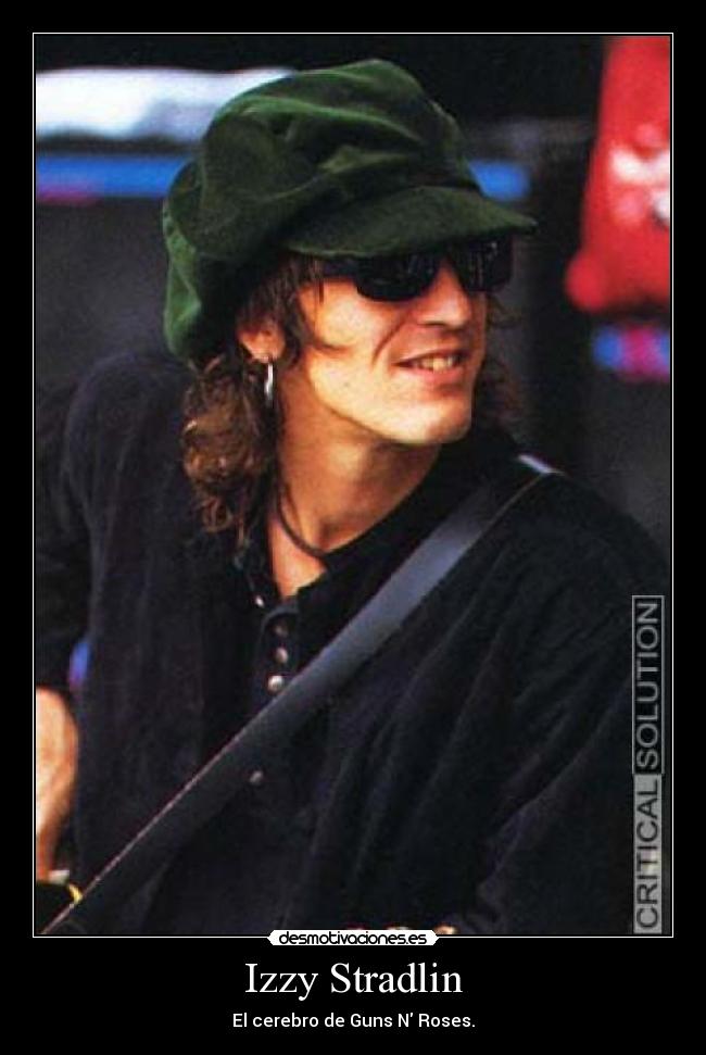 Izzy Stradlin - El cerebro de Guns N Roses.