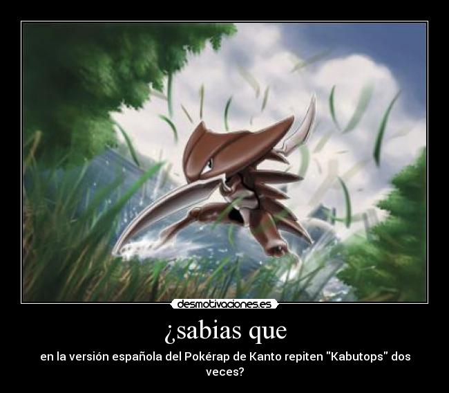 ¿sabias que - en la versión española del Pokérap de Kanto repiten Kabutops dos veces?