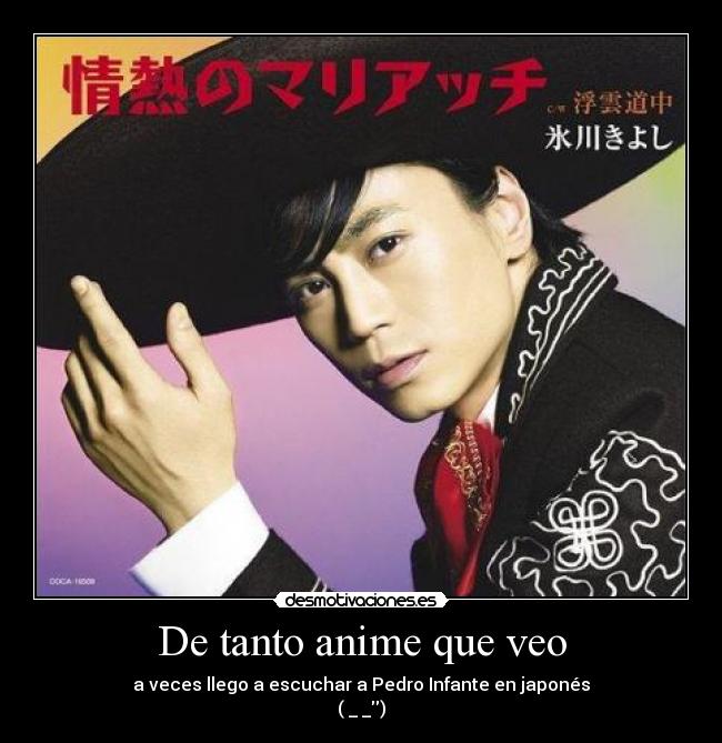 De tanto anime que veo -