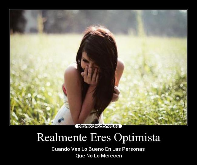 Realmente Eres Optimista - 