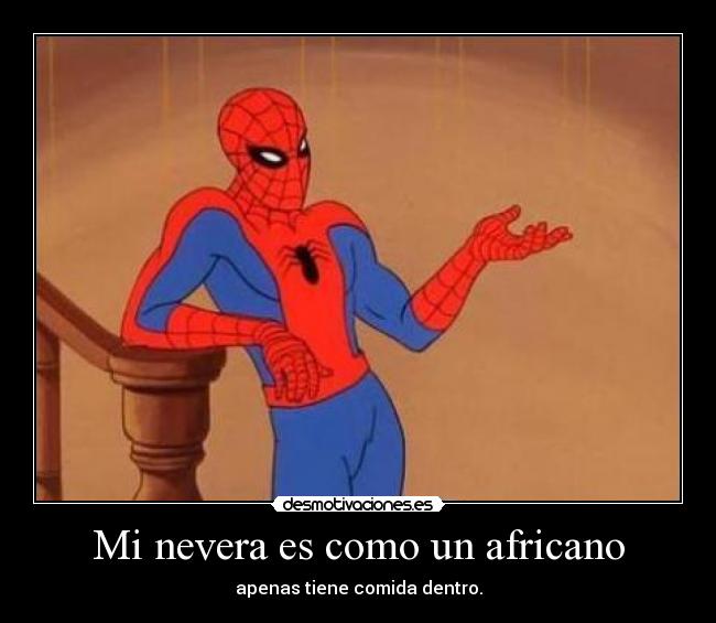 Mi nevera es como un africano -