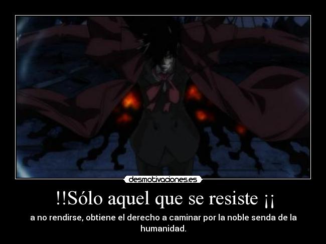 !!Sólo aquel que se resiste ¡¡ -