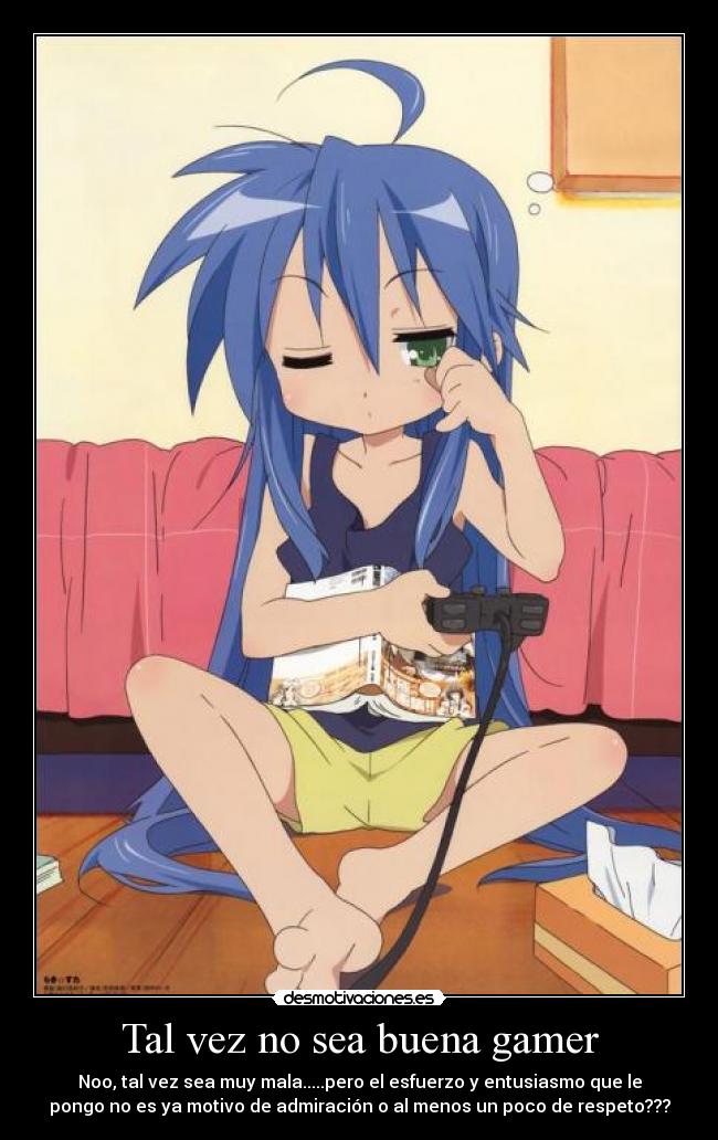 Tal vez no sea buena gamer -