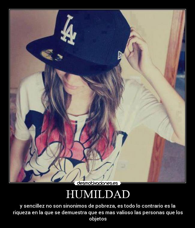 carteles humildad sencillez amor cosas personas pobre pobreza dolor desmotivaciones