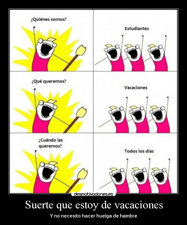 Suerte que estoy de vacaciones -