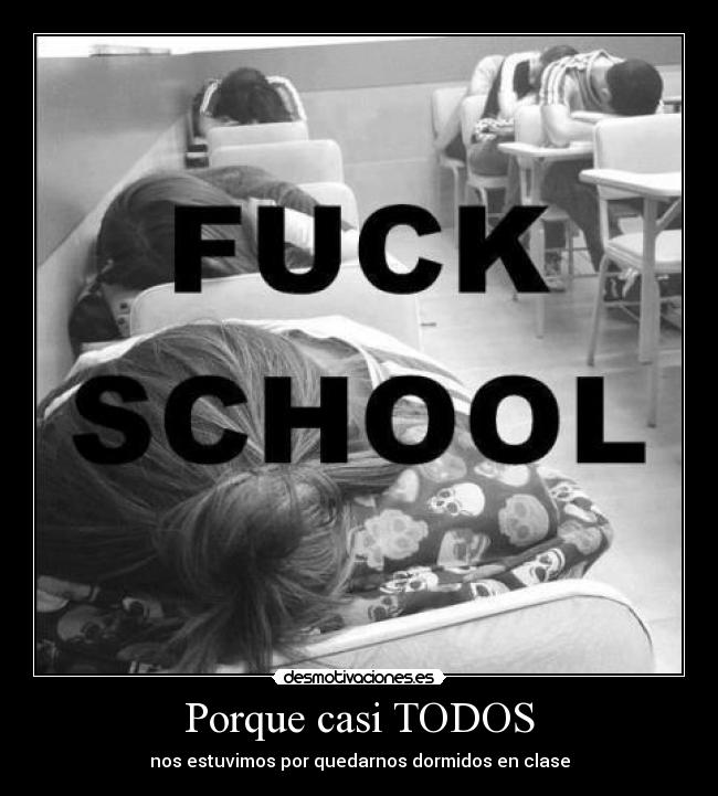 Porque casi TODOS - nos estuvimos por quedarnos dormidos en clase