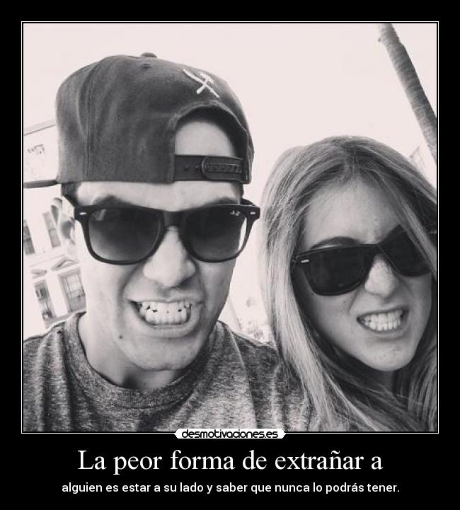 La peor forma de extrañar a - 