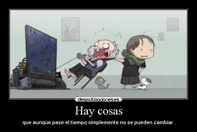 Hay cosas -