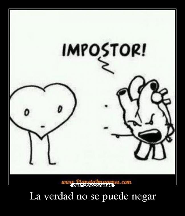 La verdad no se puede negar -