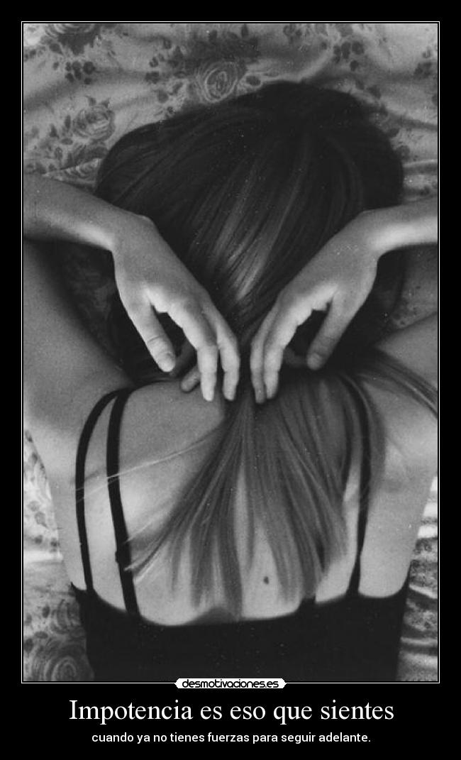 Impotencia es eso que sientes - 