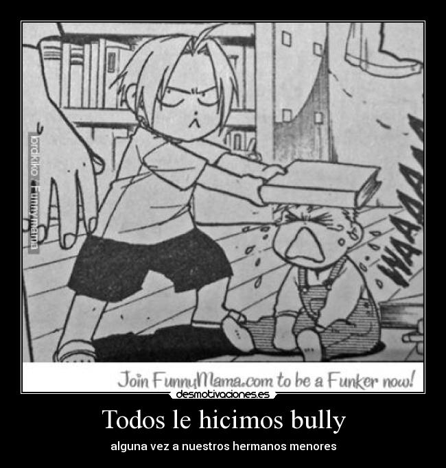 Todos le hicimos bully - alguna vez a nuestros hermanos menores