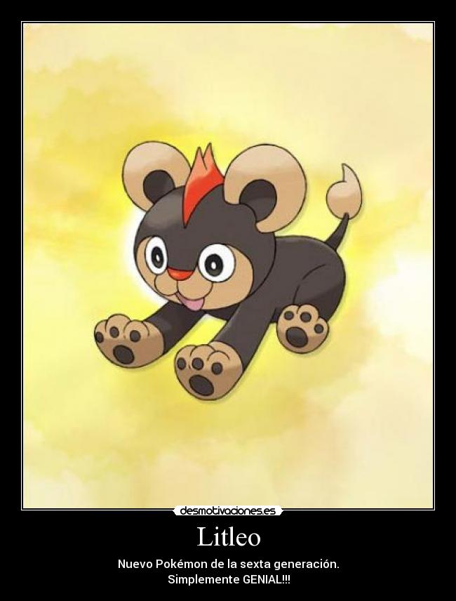 Litleo - Nuevo Pokémon de la sexta generación.
Simplemente GENIAL!!!