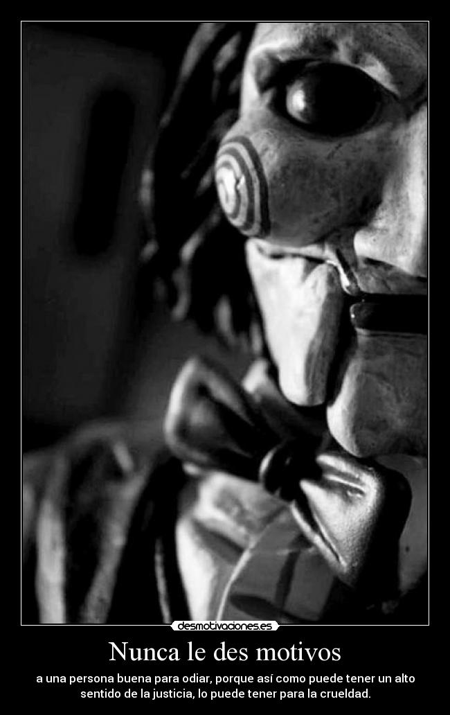 Nunca le des motivos - 