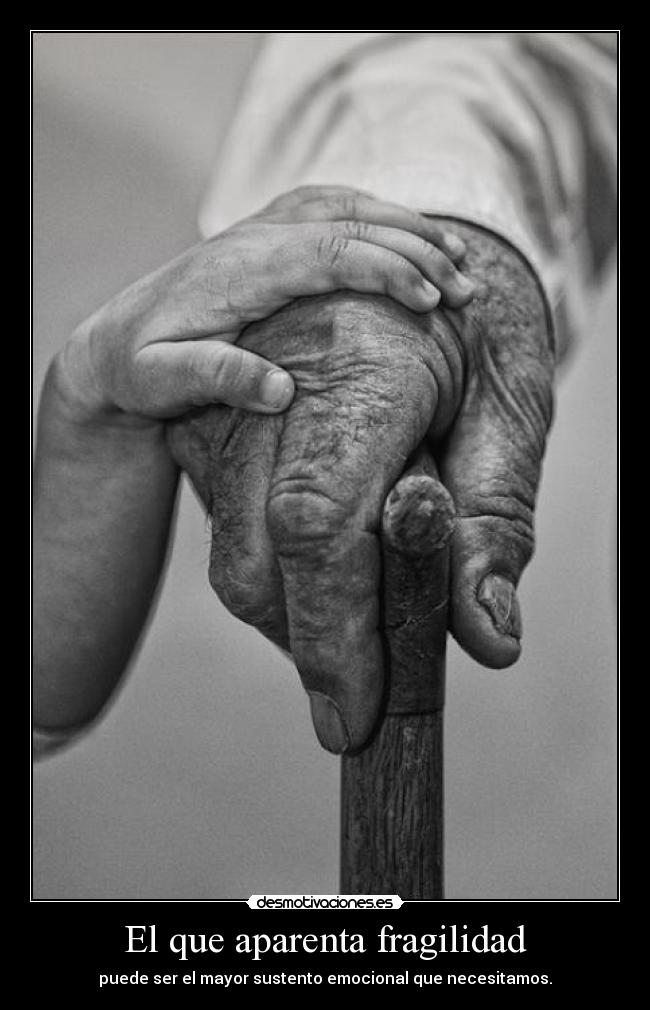 El que aparenta fragilidad - 