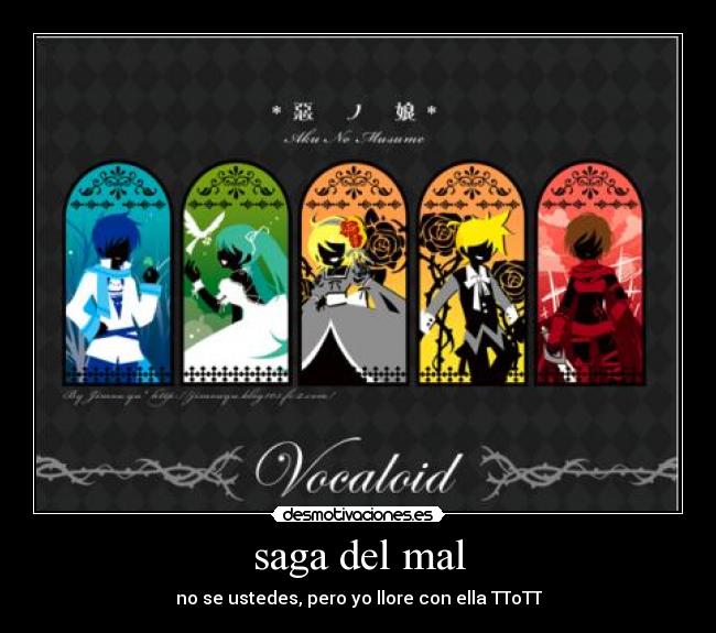 saga del mal - no se ustedes, pero yo llore con ella TToTT