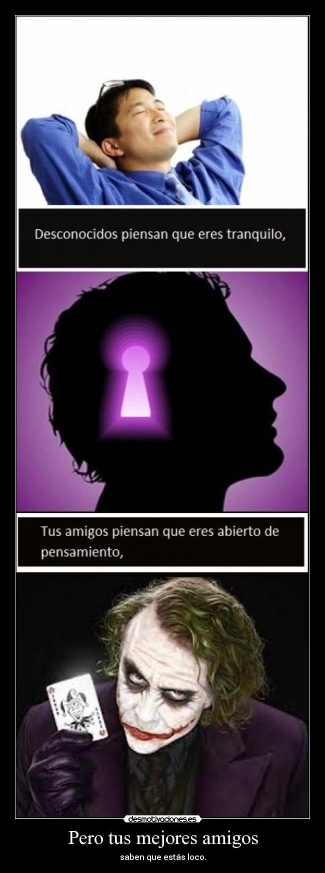 Pero tus mejores amigos -