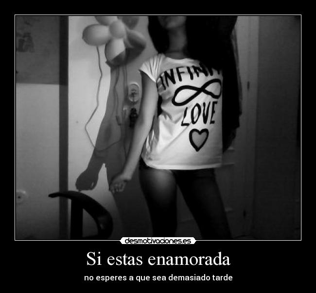 Si estas enamorada -
