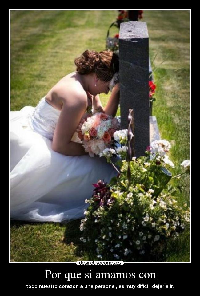 Por que si amamos con -