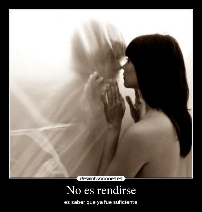 No es rendirse -