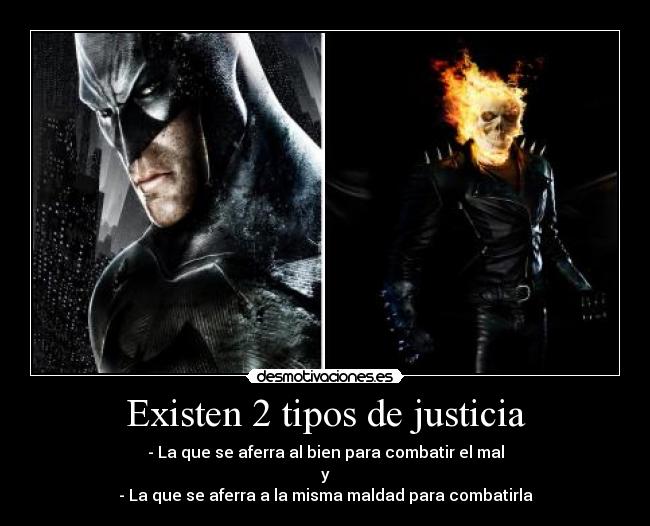Existen 2 tipos de justicia -