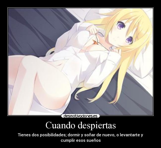 carteles anime cuando despertar tener dos posibilidad dormir sonar nuevo levantarse cumplir sueno desmotivaciones