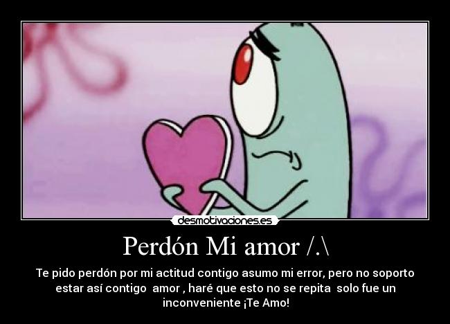 Perdón Mi amor /.\ - 