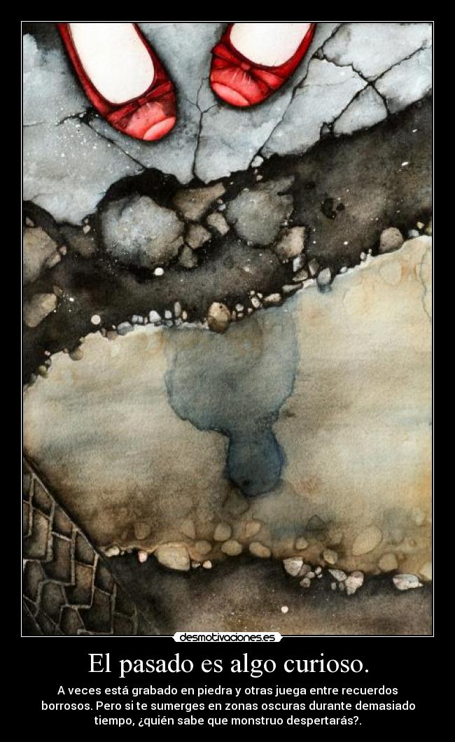 El pasado es algo curioso. - 