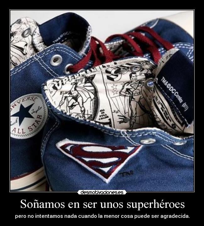 carteles ser superheroes hacer mayor accion desmotivaciones