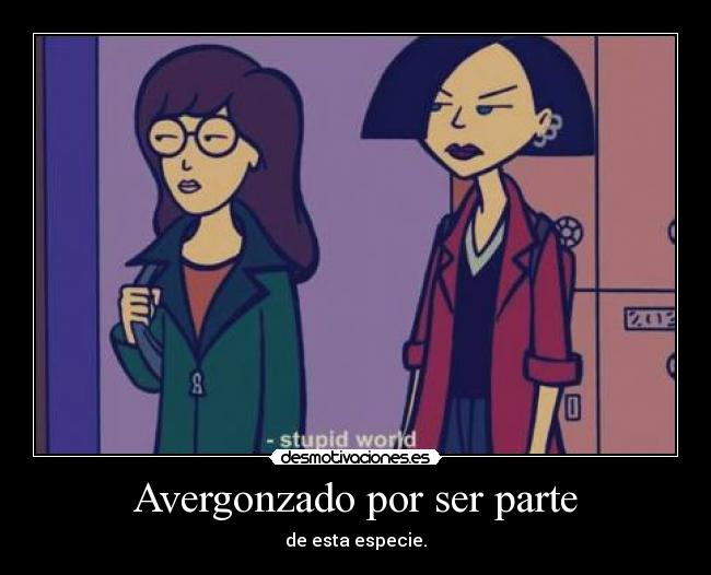 Avergonzado por ser parte -