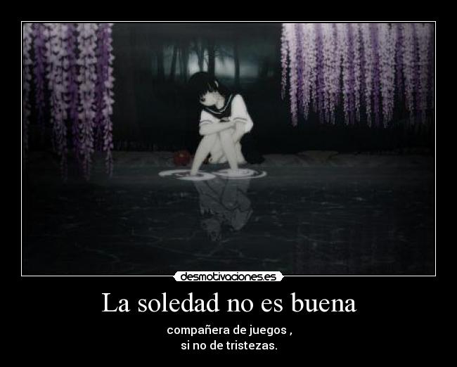 La soledad no es buena -