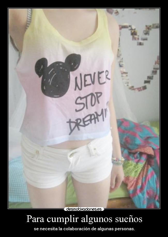Para cumplir algunos sueños -