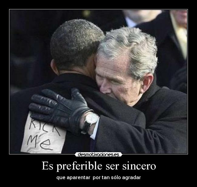 Es preferible ser sincero -