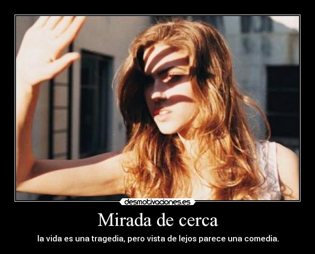 Mirada de cerca -