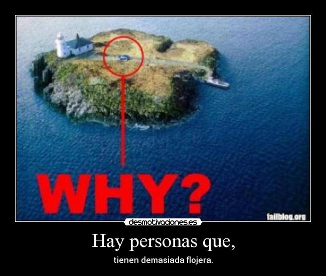 Hay personas que, -