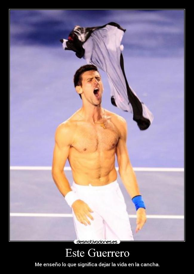Este Guerrero - Me enseño lo que significa dejar la vida en la cancha.