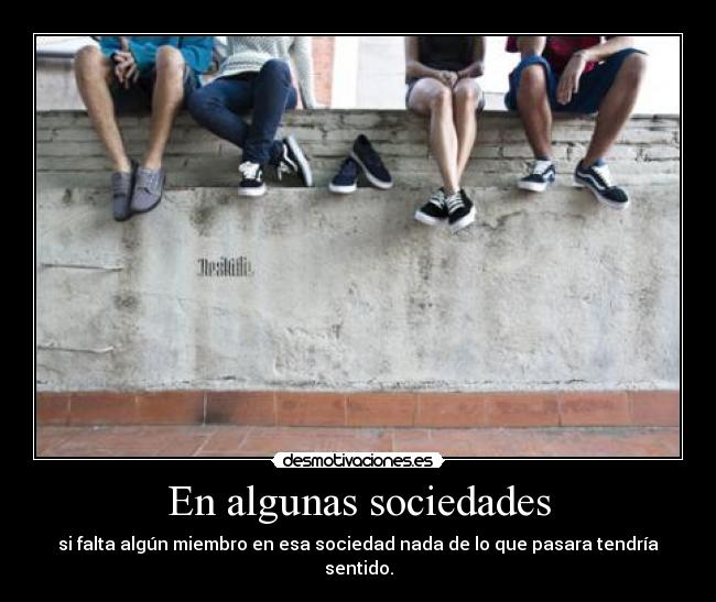 En algunas sociedades - 