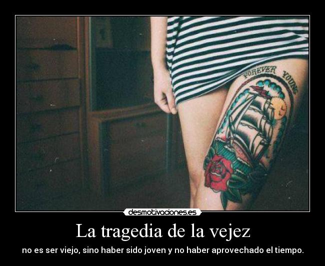 La tragedia de la vejez -