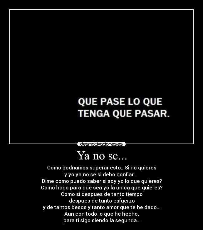 Ya no se... -