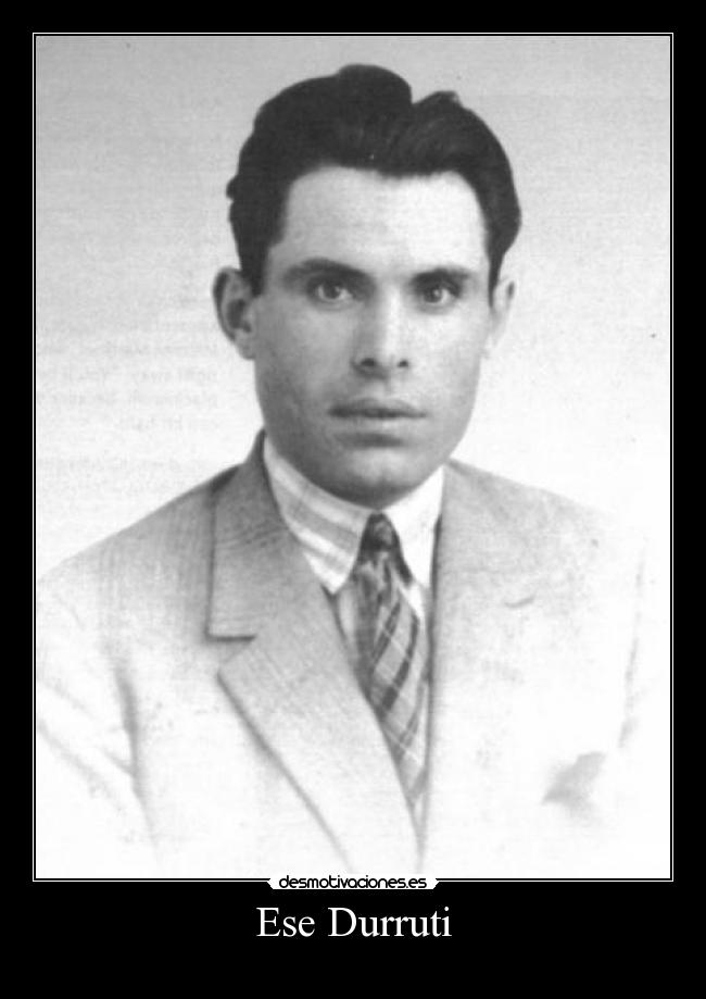 Ese Durruti - 