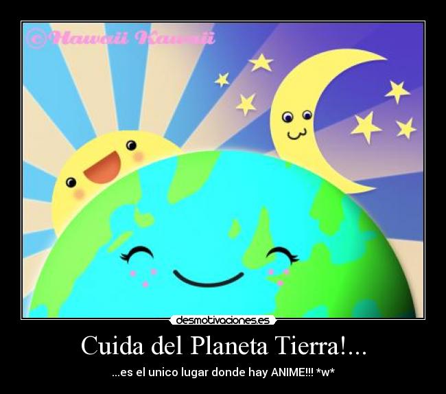 Cuida del Planeta Tierra!... - 